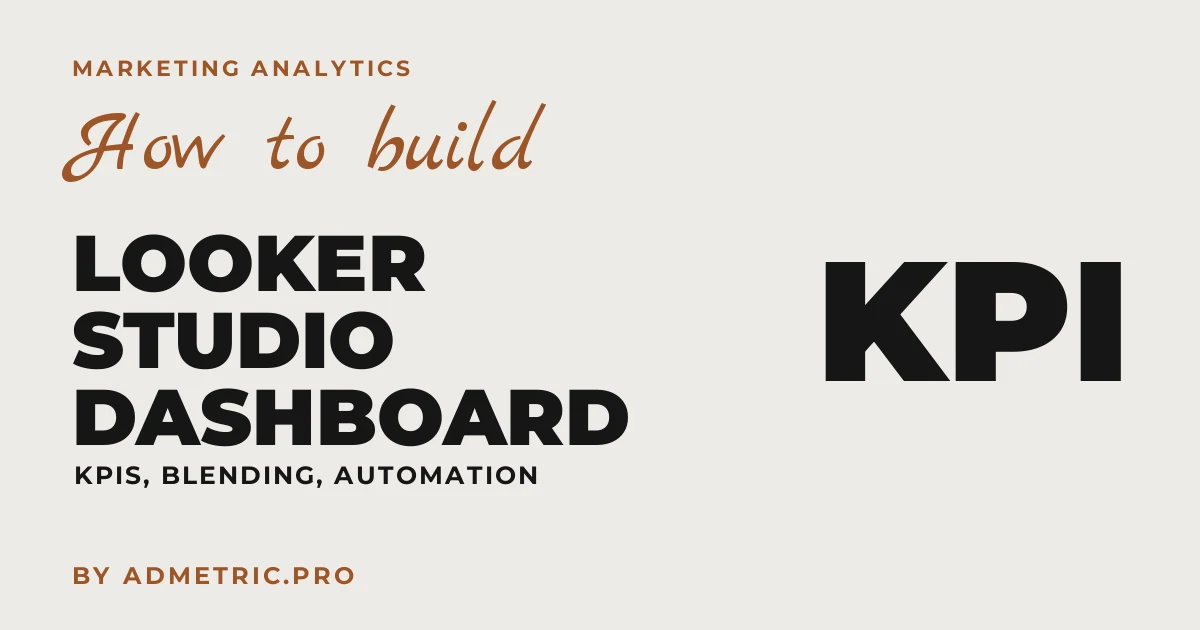 How to Build a Marketing Dashboard in Looker Studio (2026)