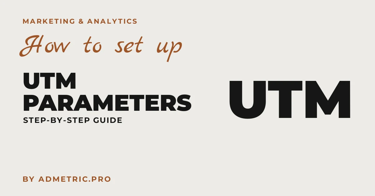 How to Set Up UTM Parameters: Complete Guide 2026